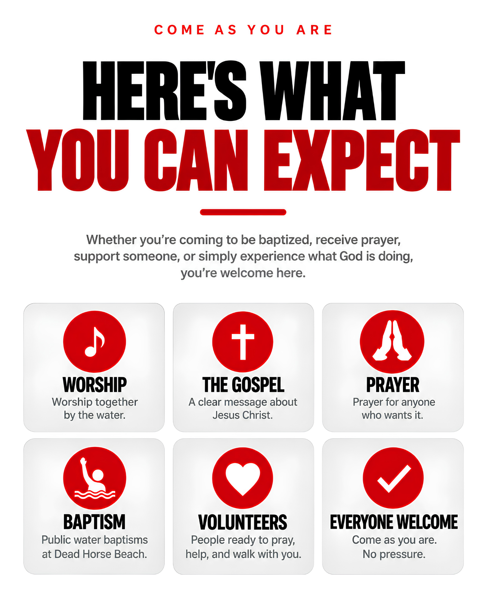 Here is what you can expect: worship, the Gospel, prayer, baptism at Dead Horse Beach, volunteers, and everyone welcome.